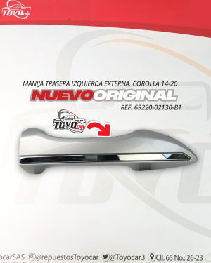 Manija trasera izquierda externa Toyota Corolla 14-20 69220-02130-B1